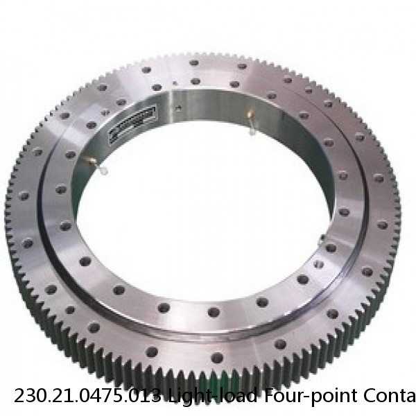 230.21.0475.013 Light-load Four-point Contact Ball Slewing Bearing